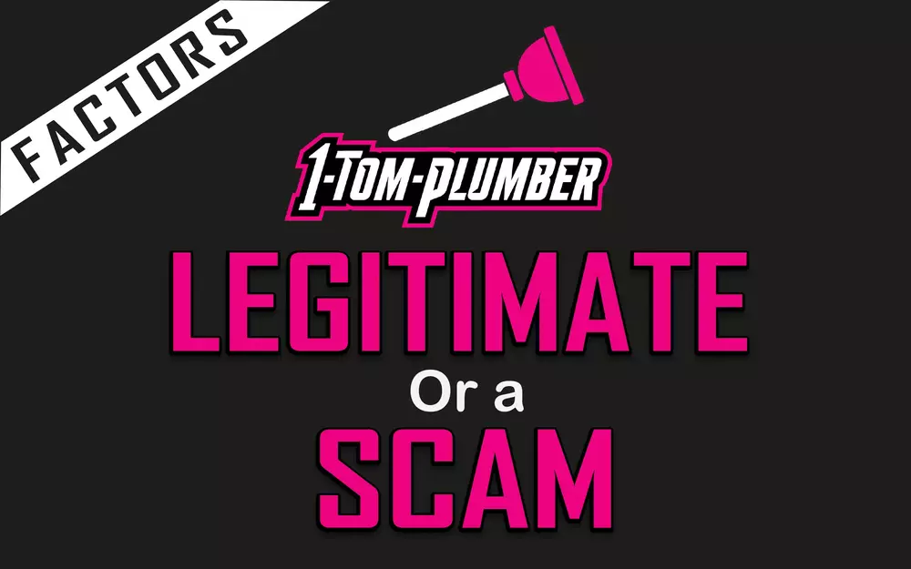 factors to consider 1-tom-plumber is legitimate or a scam