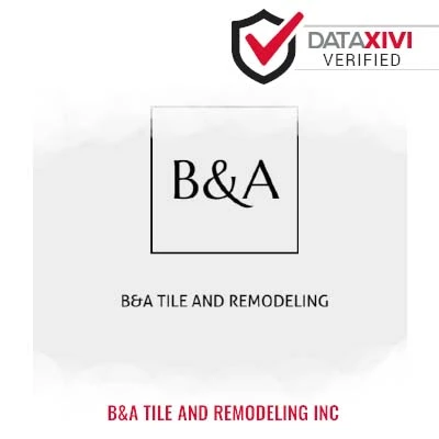 B&A Tile and Remodeling Inc - DataXiVi