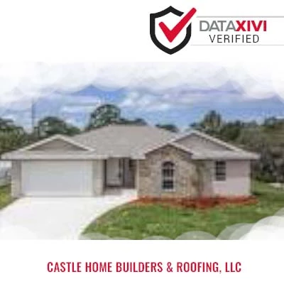 Castle Home Builders & Roofing, LLC Plumber - DataXiVi