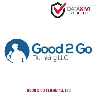 Good 2 Go Plumbing, LLC Plumber - DataXiVi